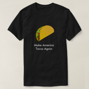 Camiseta Faça o Tacos de América outra vez
