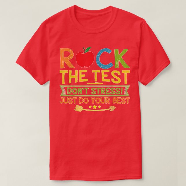Camiseta Faça O Teste Apenas Faça O Seu Melhor Dia De Teste (Frente do Design)