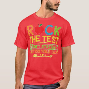 Camiseta Faça O Teste Apenas Faça O Seu Melhor Dia De Teste