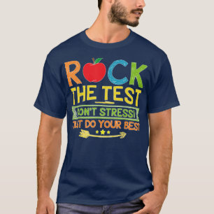 Camiseta Faça O Teste Apenas Faça O Seu Melhor Dia De Teste