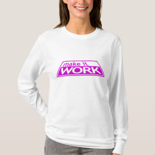 Camiseta FAÇA-O TRABALHAR - a pista de decolagem Tim Gunn