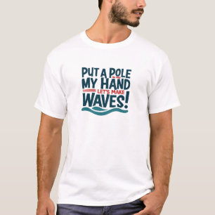 Camiseta Faça Ondas com Estilo!