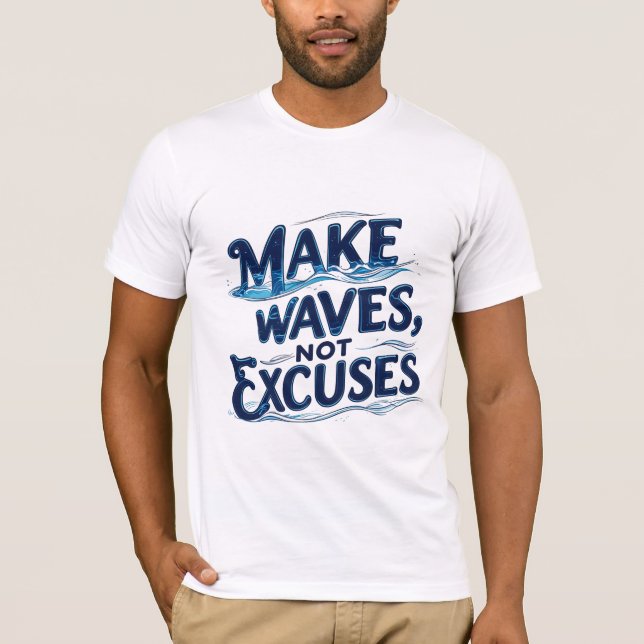 Camiseta Faça ondas, não desculpas (Frente)
