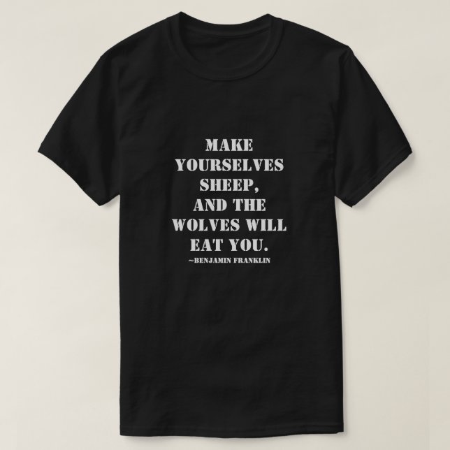 Camiseta Faça ovelhas, e os lobos vão comer você (Frente do Design)