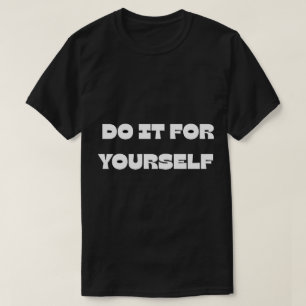Camiseta Faça Por Si Mesmo Design De Texto Motivacional Cam