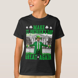 Camiseta Faça Ruas, Excelente Do Dia Dos Patricks, Mais Uma