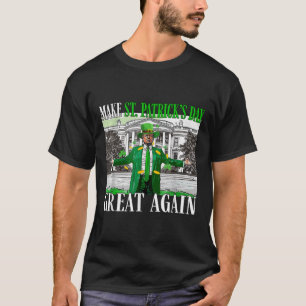 Camiseta Faça Ruas, Excelente Do Dia Dos Patricks, Mais Uma