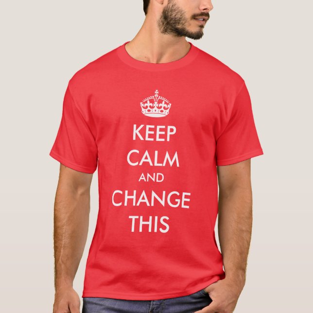 Camiseta Faça seus próprios manter a calma (Frente)