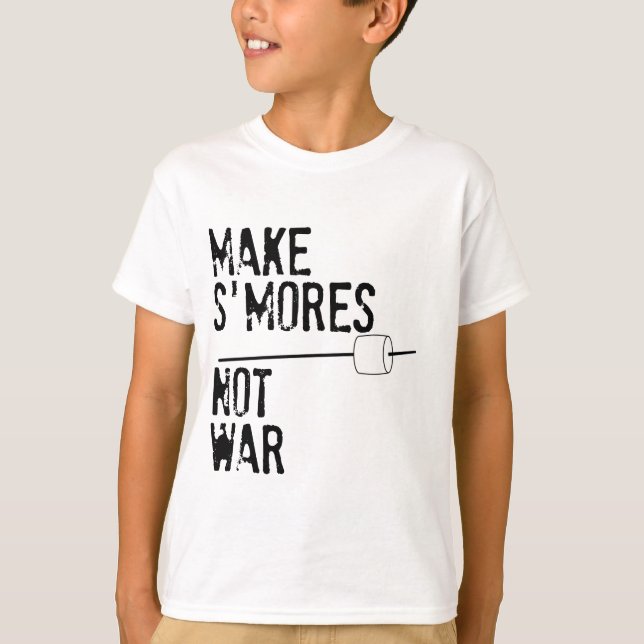 Camiseta Faça S'mores, não guerra (Frente)