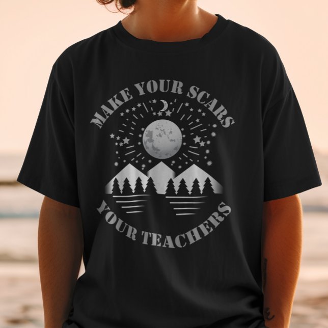 Camiseta Faça suas cicatrizes com seus professores (Criador carregado)