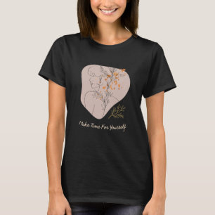 Camiseta Faça Tempo Para Que A Sua Própria Promoção Se Sint
