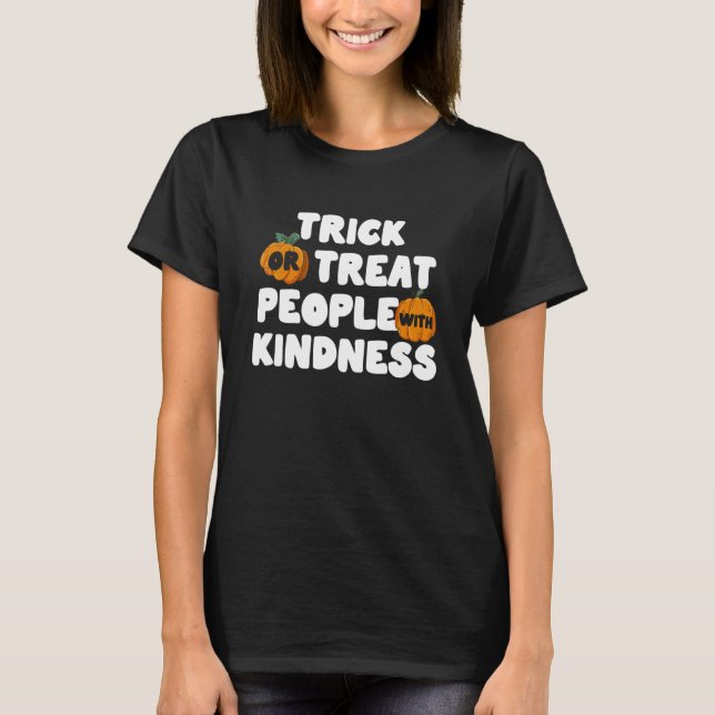 Camiseta Faça truques ou trate Pessoas com bondade no Dia d (Frente)