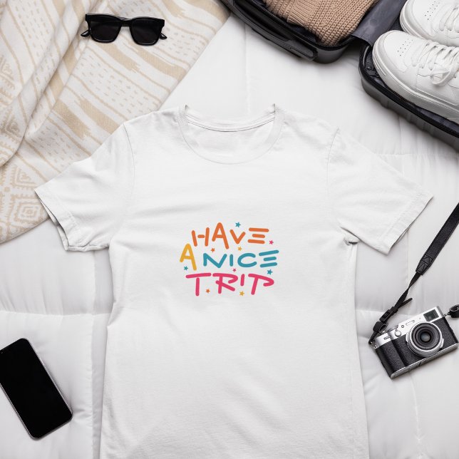 Camiseta Faça uma boa viagem (nice trip)