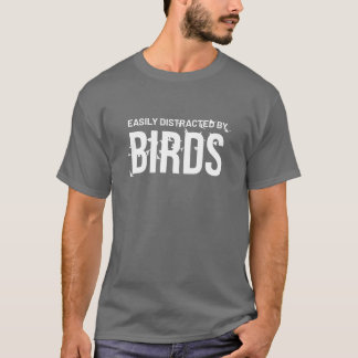 Camiseta Fácil distração por amigos do Pássaro engraçado