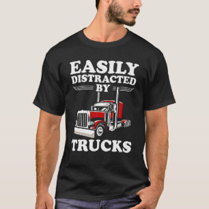 Camiseta Fácil distração por caminhões Funny Semi Truck Dri