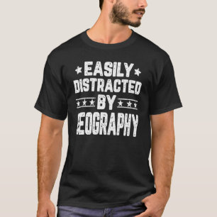 Camiseta Fácil Distração Por Geógrafo Geológico Geográfico