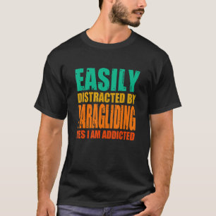 Camiseta Fácil Distração Por Parapente Sim Sou Viciado