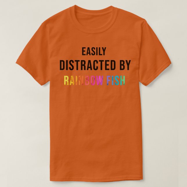 Camiseta Fácil distração por Peixe Arco-Íris (Frente do Design)