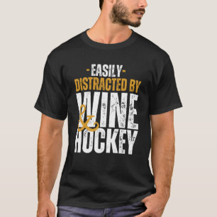 Camiseta Fácil Distração Por Vinho E Hóquei