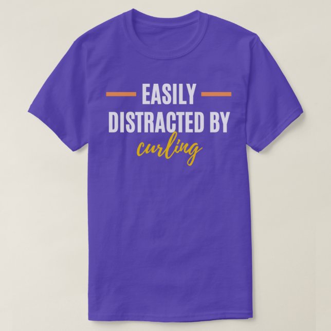 Camiseta Facilmente distraído, Curling Perfect Gift for Hob (Frente do Design)