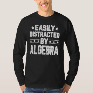 Camiseta Facilmente Distraído Pela Algebra Math