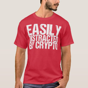 Camiseta Facilmente distraído pela Crypto