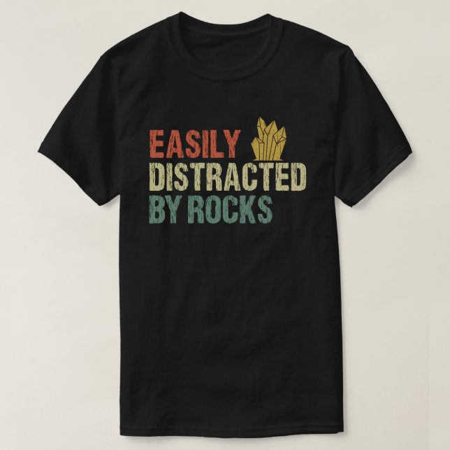Camiseta Facilmente Distraído Pela Rocks Geology (Frente do Design)