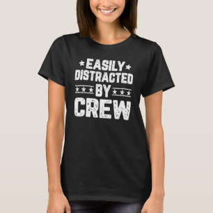 Camiseta Facilmente Distraído Pela Tripulação