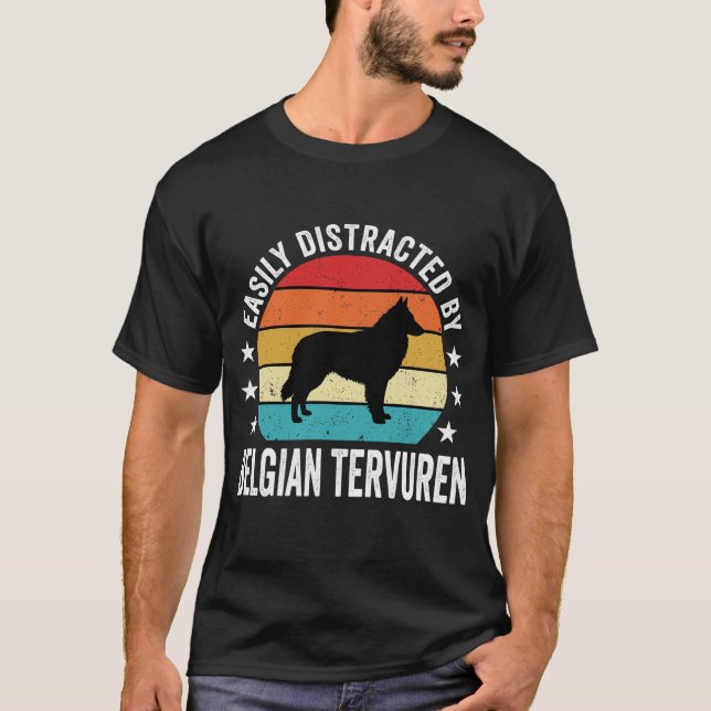 Camiseta Facilmente Distraído Pelo Cão Tervuren Belga (Frente)