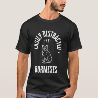Camiseta Facilmente Distraído pelo gato birmanês, amor por 