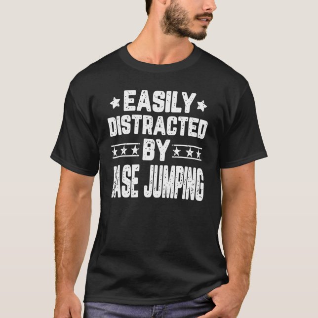 Camiseta Facilmente distraído pelo jumper BASE Jumping BASE (Frente)