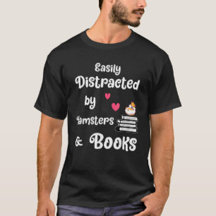 Camiseta Facilmente Distraído Pelo Livro De Hamsters Books