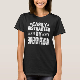 Camiseta Facilmente Distraído Pelo Pinguim Imperador Ping