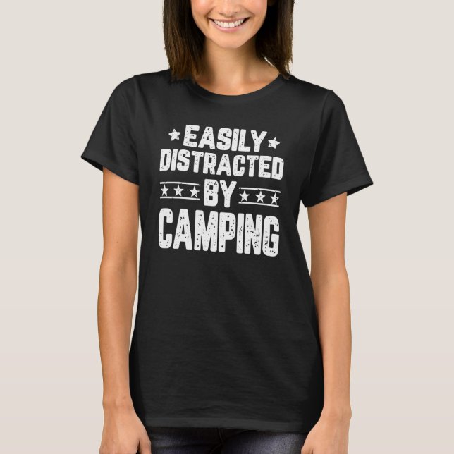 Camiseta Facilmente Distraído Por Acampamento (Frente)