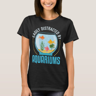 Camiseta Facilmente Distraído por Aquários Tanque de Peixes