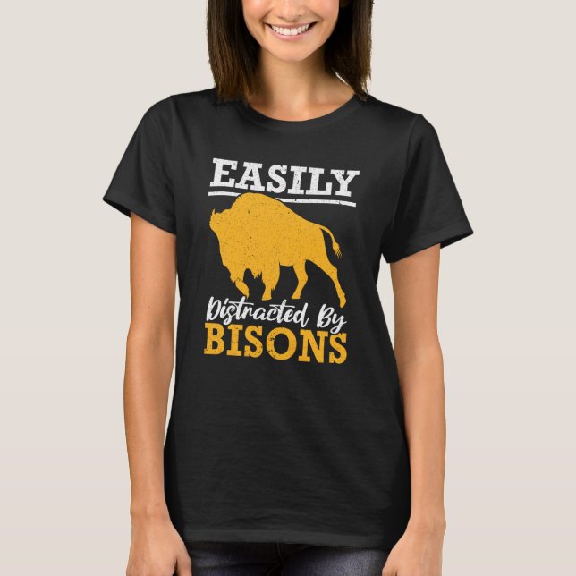 Camiseta Facilmente Distraído Por Bisons Murmurador de Búfa (Frente)