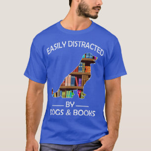 Camiseta Facilmente Distraído Por Cachorros E Livros Engraç