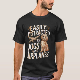 Camiseta Facilmente Distraído por Cães e Aviões Piada Engra