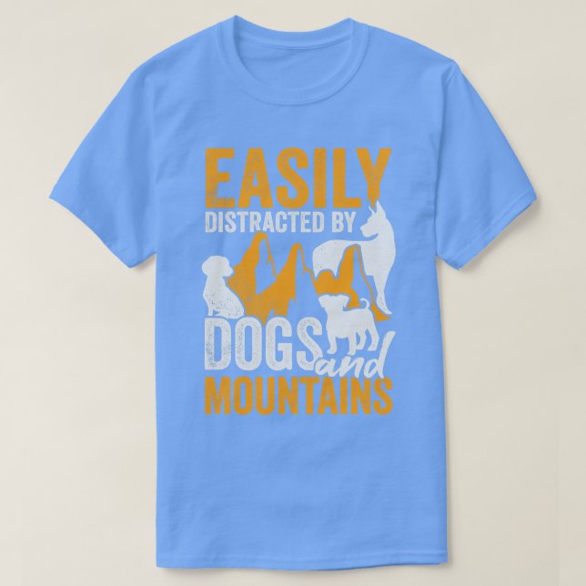 Camiseta Facilmente Distraído Por Cães E Montanhas (Frente do Design)