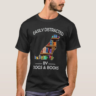 Camiseta Facilmente Distraído Por Cães & Livros Engraçado G