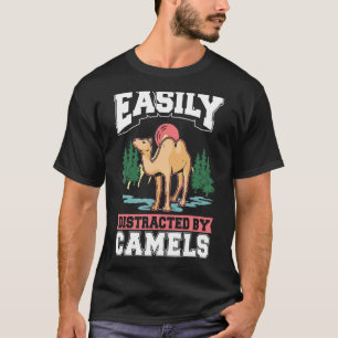 Camiseta Facilmente distraído por Camels Dromedar Big Camel