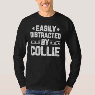 Camiseta Facilmente Distraído Por Cão Collie