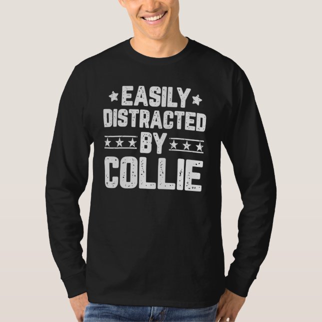Camiseta Facilmente Distraído Por Cão Collie (Frente)