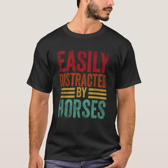 Camiseta Facilmente Distraído Por Cavalos Cavalgada (Frente)