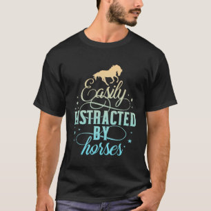Camiseta Facilmente Distraído Por Cavalos De Montar Equestr