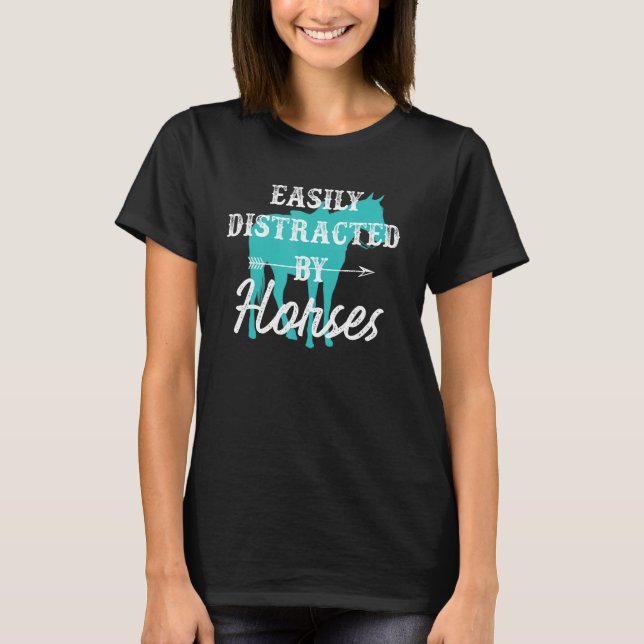 Camiseta Facilmente Distraído Por Cavalos Turquesa Hores Oc (Frente)