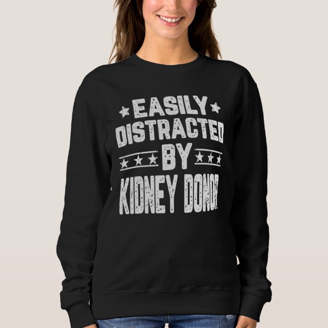 Camiseta Facilmente Distraído Por Doador De Rim Transplante (Frente)