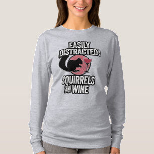 Camiseta Facilmente distraído por esquilos e vinhos