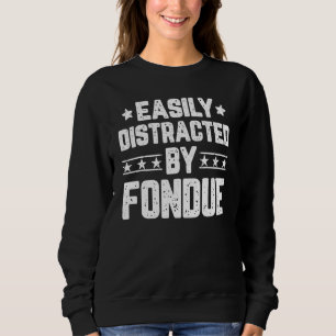 Camiseta Facilmente Distraído Por Fondue Foodie Fondue Com
