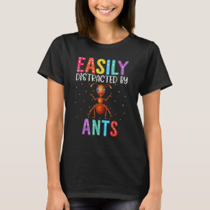Camiseta Facilmente Distraído Por Formigas